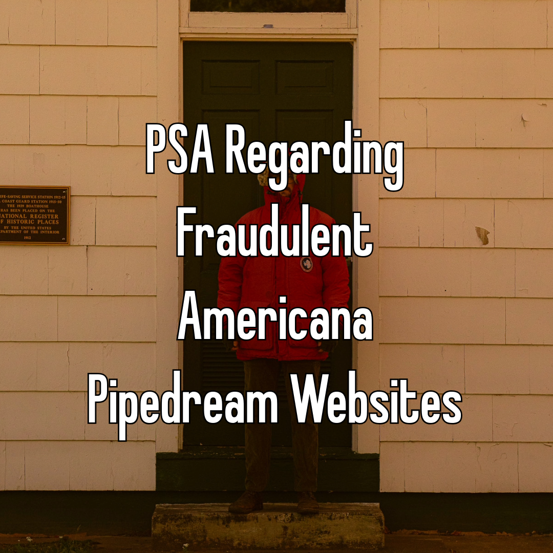 ATTN: Fraudulent Websites Impersonating Americana Pipedream